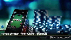 Rumus Bermain Poker Online Terampuh